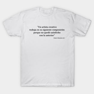 Shostakovich quote | Black | Un artista creativo trabaja en su siguiente composición T-Shirt